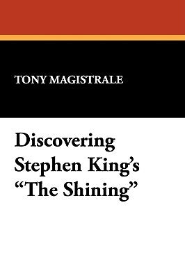 Discovering Stephen King's the Shining by Magistrale, Tony