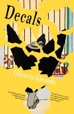 Decals: Complete Early Poems by Girondo, Oliverio