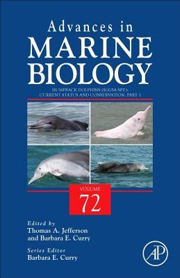 Humpback Dolphins (Sousa Spp.): Current Status and Conservation, Part 1: Volume 72 by Jefferson, Thomas Allen