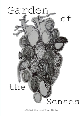 Garden of the Senses: Poems by Haas, Jennifer Eireen