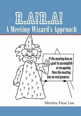 R.A!R.A! A Meeting Wizard's Approach by Lee, Shirley Fine