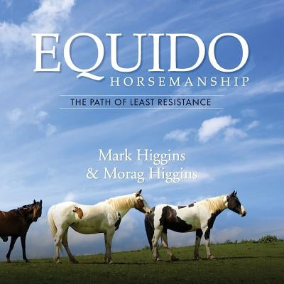 Equido: Path of Least Resistance by Higgins, Morag