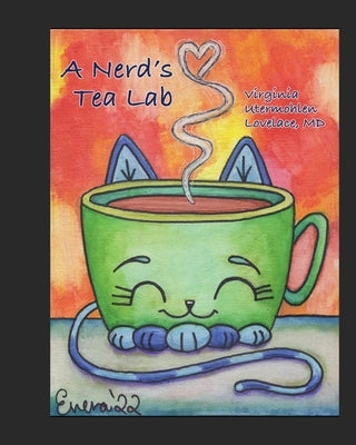 A Nerd's Tea Lab by Lovelace, Virginia Utermohlen