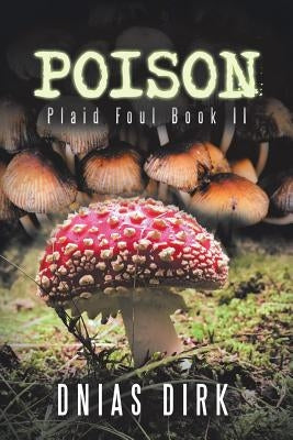 Poison: Plaid Foul Book Ii by Dirk, Dnias