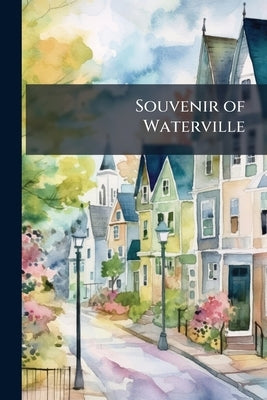 Souvenir of Waterville by Anonymous