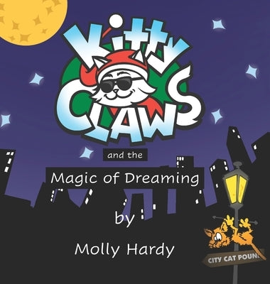 Kitty Claws and the Magic of Dreaming by Hardy, Molly