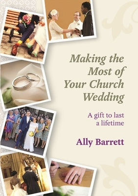 Making the Most of Your Church Wedding by Barrett, Ally