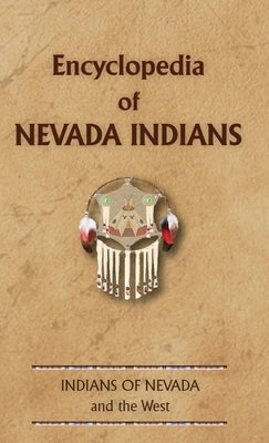 Encyclopedia of Nevada Indians by Ricky, Donald