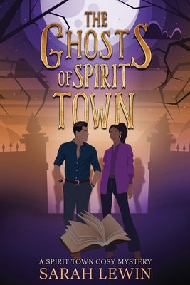 The Ghosts of Spirit Town by Lewin