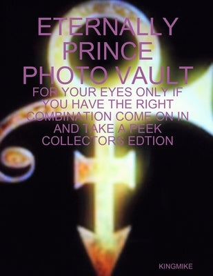 Eternally Prince Photo Vault by Mike, King
