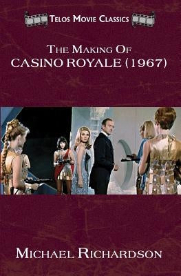 The Making of Casino Royale (1967) by Richardson, Michael