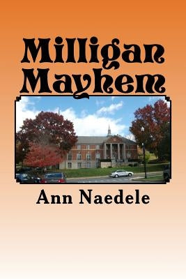 Milligan Mayhem by Naedele, Ann