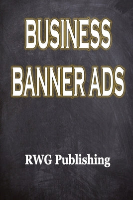 Business Banner Ads by Publishing, Rwg