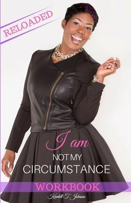 I Am Not My Circumstance RELOADED Workbook by Valentino, Armani