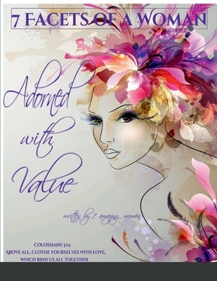 Adorned with Value: 7 Facets of a Woman by Alexander-Smith, Rosalind