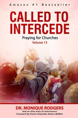 Called to Intercede Volume 13: Praying for Churches by Rodgers, Monique