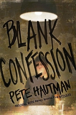 Blank Confession by Hautman, Pete