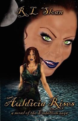 Auldicia Rises by Sloan, R. L.