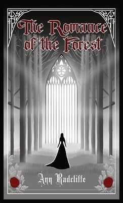 The Romance of the Forest by Radcliffe, Ann