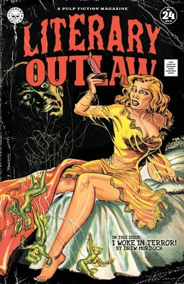 Literary Outlaw #24: I Woke in Terror! by Murdoch, Drew
