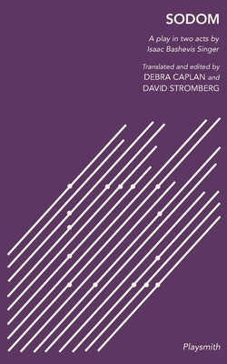Sodom: A Play in Two Acts by Caplan, Debra