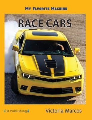 My Favorite Machine: Race Cars by Marcos, Victoria