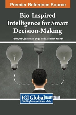 Bio-Inspired Intelligence for Smart Decision-Making by Jaganathan, Ramkumar