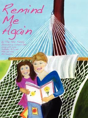 Remind Me Again: Navigating Through the Death of a Grandparent, Parent, Family Member, or Loved One by Ster, Colleen Carter