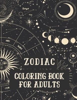 Zodiac Coloring Book for Adults: Coloring Book For Adults Zodiac Signs With Relaxing Designs by Redmond, Harry