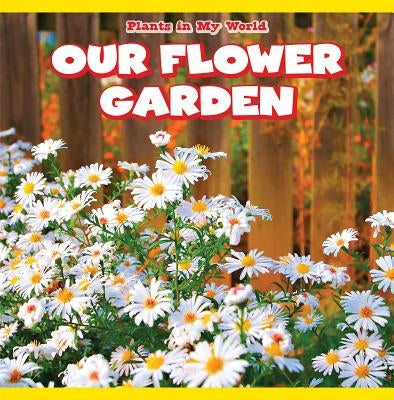 Our Flower Garden by Jennings, Dorothy