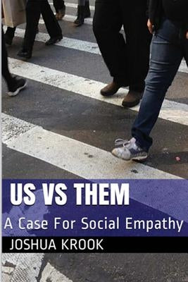 Us vs Them: A Case For Social Empathy by Mindhe, Swapnil