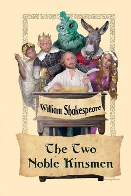The Two Noble Kinsmen by Shakespeare, William