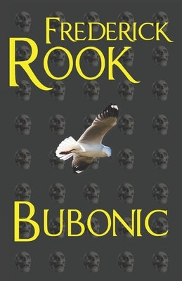 Bubonic by Rook, Frederick