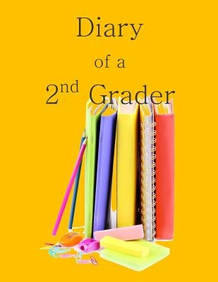 Diary of a 2nd Grader: A Writing and Drawing Diary for Your 2nd Grader by Grade Reading Books in All Departments