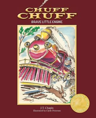Chuff Chuff: Brave Little Engine by Chapin, J. T.