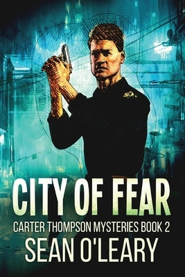 City Of Fear by O'Leary, Sean