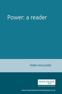Power: A Reader by Haugaard, Mark