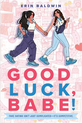 Good Luck, Babe! by Baldwin, Erin