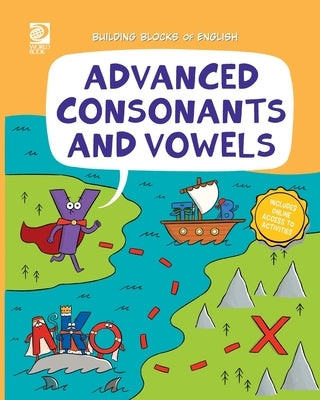 Advanced Consonants and Vowels by de la Rosa, Jeff