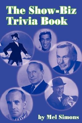 The Show-Biz Trivia Book by Simons, Mel