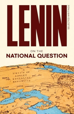 Lenin Selected Writings: On the National Question by Lenin, Vladimir Ilyich