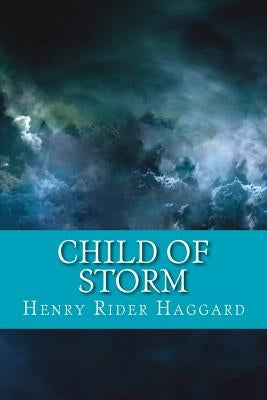 Child of Storm by Haggard, H. Rider