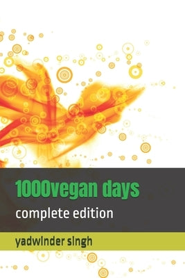 1000vegan days: complete edition by Singh, Yadwinder