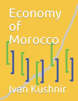 Economy of Morocco by Kushnir, Ivan