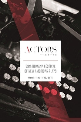 Humana Festival 2015: The Complete Plays by Wegener, Amy