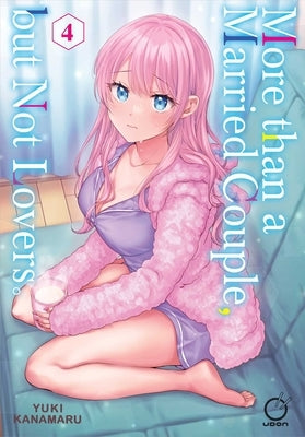 More Than a Married Couple, But Not Lovers Volume 4 by Kanamaru, Yuki