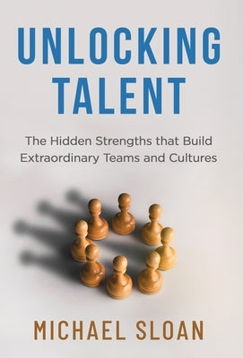 Unlocking Talent by Sloan, Michael