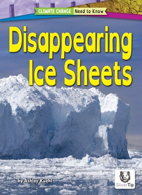 Disappearing Ice Sheets by Kuehl, Ashley