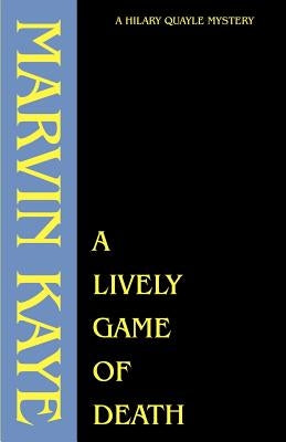 A Lively Game of Death by Kaye, Marvin