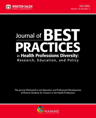 Journal of Best Practices in Health Professions Diversity, Fall 2022: Research, Education and Policy by Campbell-Monroe, Shelvy L.